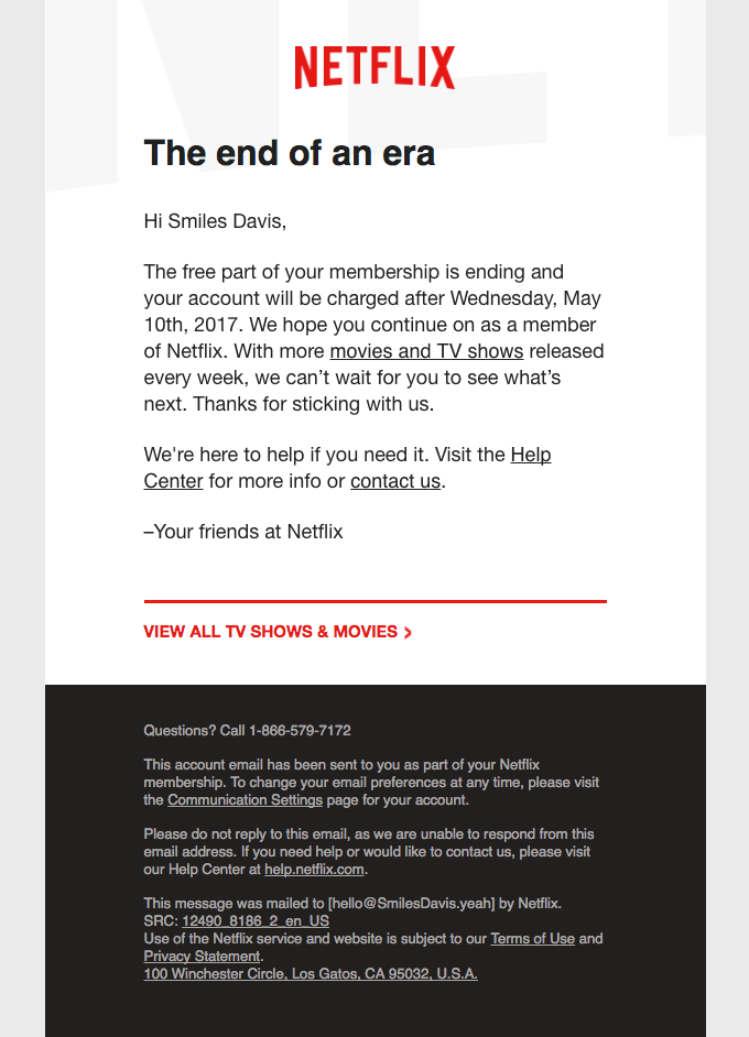 Your free Netflix trial is ending- let’s stay together